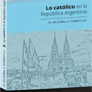 Lo católico en la República Argentina